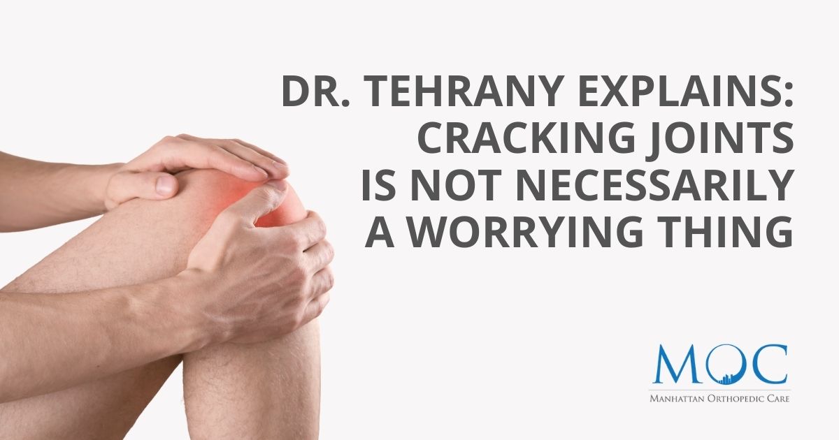 Refinery29: Dr. Tehrany Talks About Cracking Joints | Manhattan ...